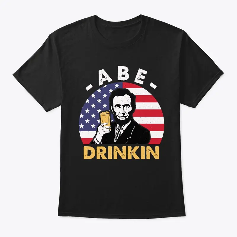 ABE Drinking T-Shirt