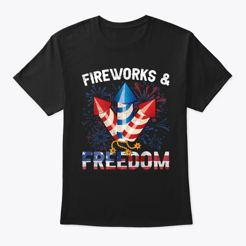 Fireworks and Freedom 4th July T-shirt